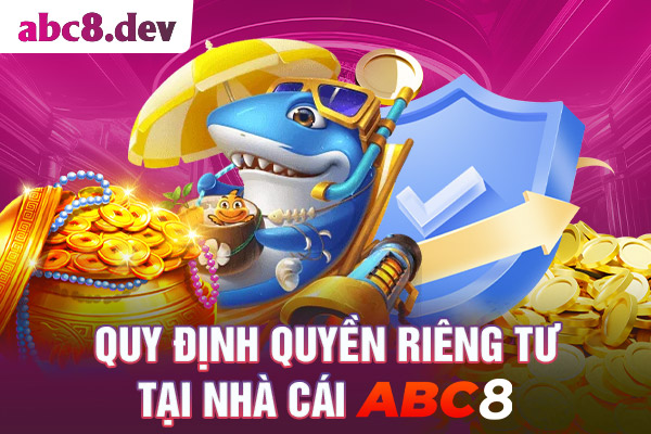 Cam kết từ phía nhà cái ABC8 khi bảo vệ riêng tư cho hội viên Cam kết từ phía nhà cái ABC8 khi bảo vệ riêng tư cho hội viên